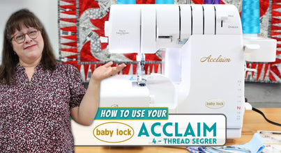 How To Use The BabyLock Acclaim BLES4 Serger!