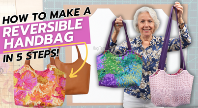 How To Make A Reversible Handbag - In 5 Easy Steps!