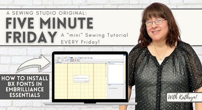 Five Minute Friday: How to install BX Fonts into Embrilliance Essentials!