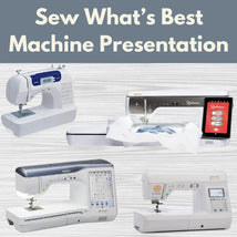 Sew What's Best Machine Presentation Sat 11/08 10:00-11:00am