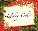 Holiday Colors Presentation Sat 07/19 9:30-10:00am