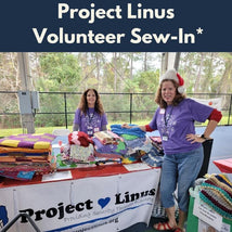 Project Linus Volunteer Sew In* Tues 10/28 9:30am-12:30pm