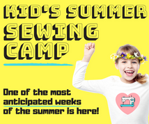 Kid's Sewing Camp* Mon thru Fri 07/08-07/12 10:00am-4:00pm
