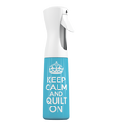 Keep Calm Quilt On-Sprayer 03-490