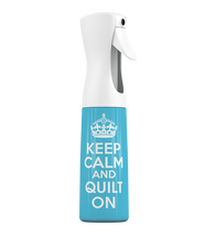 Keep Calm Quilt On-Sprayer 03-490