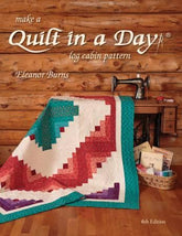 Make a Quilt in a Day Log Cabin Pattern 6th Edition - 1094QD