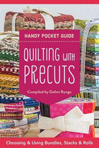 Quilting With Precuts Handy Pocket Guide Compiled by Gailen Runge - 20402