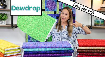 New Fabric Video #62! Dewdrop Fabrics