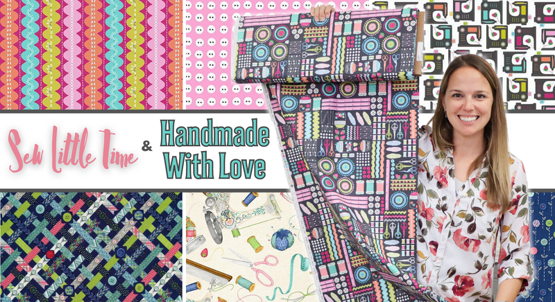 New Fabric Video #84: Sew Little Time & Handmade With Love!