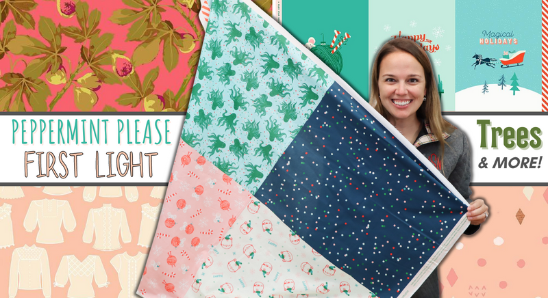 New Fabric Video #89: Peppermint Please, First Light, Trees & More!
