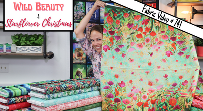 New Fabric Video #74! Wild Beauty and Starflower Christmas