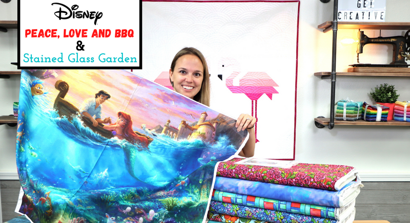 New Fabric Video #46: Disney Dreams, Peace, Love & BBQ and Stained Glass Garden