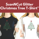 ScanNCut Glitter Christmas Tree T-Shirt* Mon 11/02 1:00pm-4:00pm