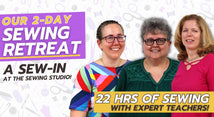 Two-Day Sewing Retreat* Fri & Sat 10/02 & 10/03 9:00am-8:00pm