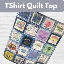 T-Shirt Quilt Top** Sat 09/05 9:30am-4:00pm