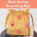 Basic Sewing: Drawstring Bag* Sat 09/06 9:30am-12:30pm