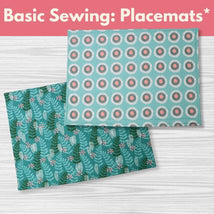 Basic Sewing: Placemats* Sat 06/06 9:30am-12:30pm