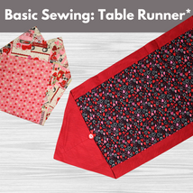 Basic Sewing: Table Runner* Sat 03/07 9:30am-12:30pm