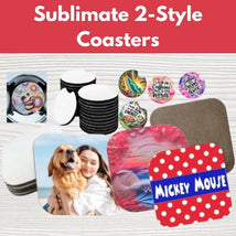 Sublimate 2-Style Coasters* Wed 07/08 9:30am-12:30pm