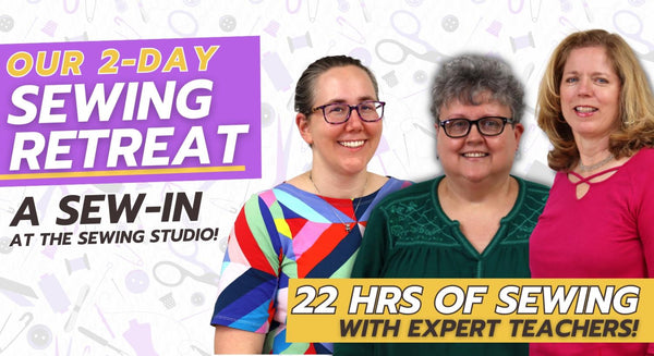 Two Day-Sewing Retreat** Fri & Sat 05/08 & 05/09 9:00am-8:00pm