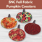 SNC Fall Fabric Pumpkin Coasters** Thurs 10/09 9:30am-1:30pm