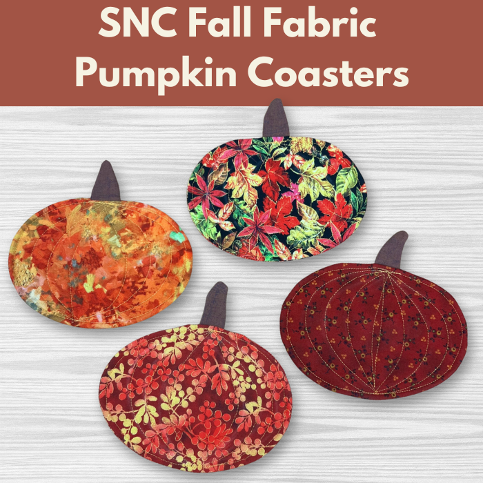 SNC Fall Fabric Pumpkin Coasters** Thurs 10/09 9:30am-1:30pm