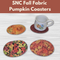 SNC Fall Fabric Pumpkin Coasters** Thurs 10/09 9:30am-1:30pm