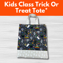Kids Class Trick or Treat Tote* Sat 10/10 1:00pm-4:00pm