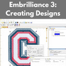 Embrilliance 3: Creating Designs** Tues 03/10 9:30am-12:30pm