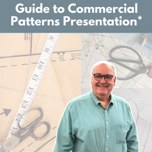 Guide to Commercial Patterns Presentation* Sat 12/12 10:00am-11:00am