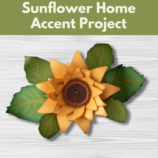 Sunflower Home Accent Project** Fri 09/12 9:30am-4:00pm