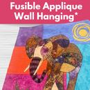 Fusible Applique Wall Hanging* Sat 11/14 9:30am-2:30pm