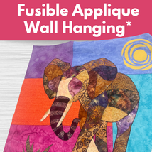 Fusible Applique Wall Hanging* Sat 11/14 9:30am-2:30pm