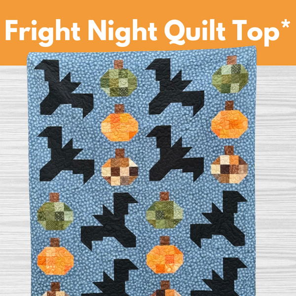 Fright Night Quilt Top* Tues 09/02 09/09 & 09/16 1:00-4:00pm