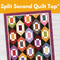 Split Second Quilt Top* Tues 08/05 08/12 & 08/19 1:00-4:00pm
