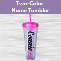 Two-Color Name Tumbler* Fri 06/19 1:00-4:00pm