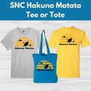 SNC Hakuna Matata Tee or Tote* Fri 02/20 9:30am-12:30pm