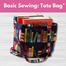 Basic Sewing: Tote Bag* Sat 02/21 9:30am-12:30pm