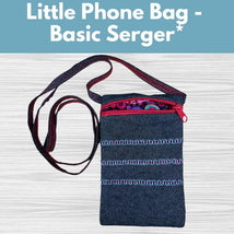Little Phone Bag - Basic Serger* Mon 09/22 1:00-4:00pm
