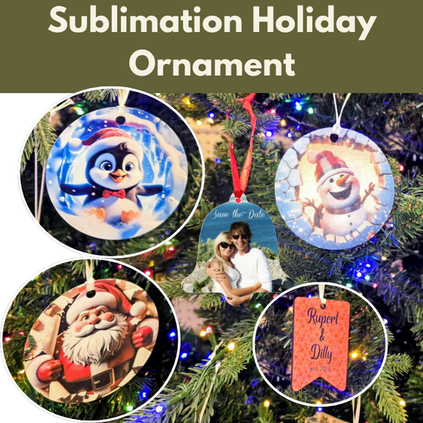 Sublimation Holiday Ornaments* Thurs 10/23 1:00-4:00pm