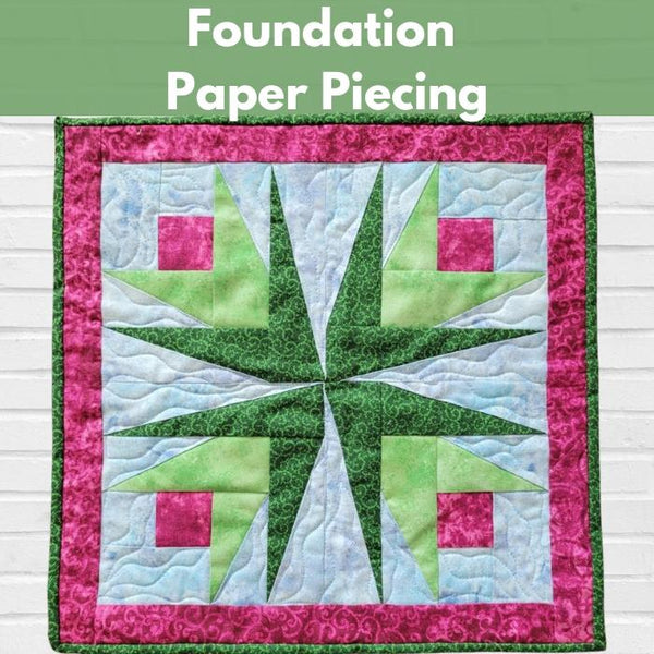 Foundation Paper Piecing** Tues 09/23 5:30-8:00pm