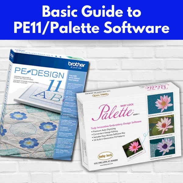 Basic Guide to PE11/Palette Software* Wed 01/28, 02/11, & 02/25 1:00-4:00pm
