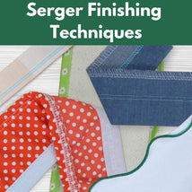 Serger Finishing Techniques** Wed 03/25 1:00-4:00pm
