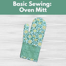 Basic Sewing: Oven Mitt* Fri 08/28 5:30-8:00pm