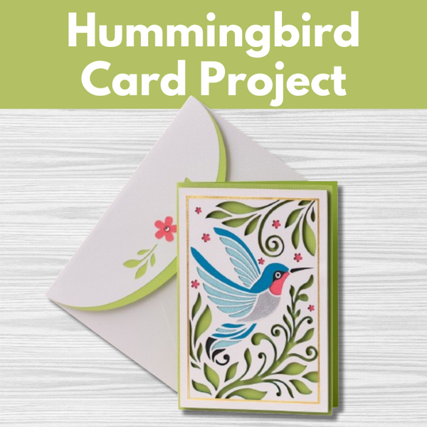 Hummingbird Card Project** Thurs 08/28 9:30am-12:30pm
