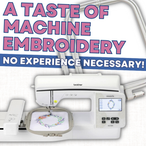 A Taste Of Machine Embroidery*  Sat 05/11 1:00pm-2:30pm