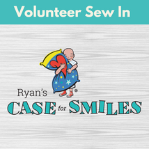 Case For Smiles Volunteer Sew In* Wed 06/25 9:30am-1:00pm