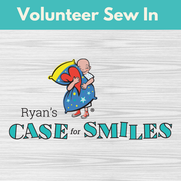 Case For Smiles Volunteer Sew In* Wed 06/25 9:30am-1:00pm