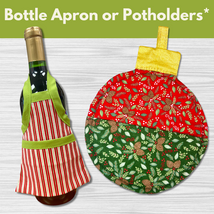 Bottle Apron or Potholders* Thurs 12/05 9:30am-12:30pm