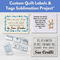 Custom Quilt Labels & Tags Sublimation Project* Wed 05/21 1:00pm-4:00pm